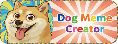 Dog Meme Creator - Meme Generator